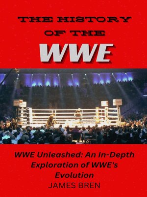 cover image of THE HISTORY OF THE WWE